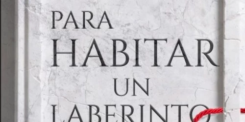 Instructivo para habitar un laberinto